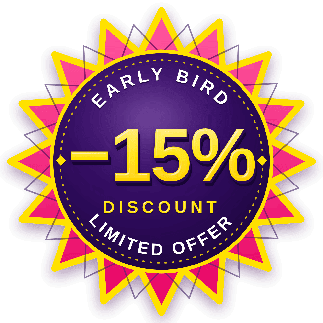 15% early bird discount, limited offer